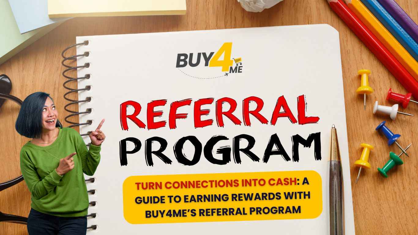 Turn Connections into Cash: A Guide to Earning Rewards with Buy4Me’s Referral Program